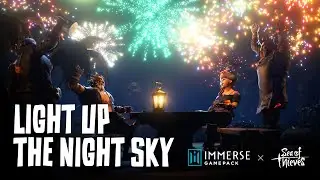 Light Up the Night Sky | Sea of Thieves Immerse Gamepack