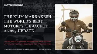 The Klim Marrakesh. The world's best motorcycle jacket. A 2023 update.