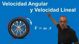 Velocidad Angular y Velocidad Lineal