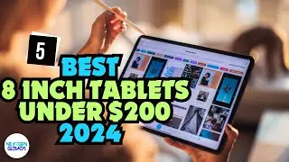 Best 8 Inch Tablets Under $200 In 2024 | Compact and Cost-Effective