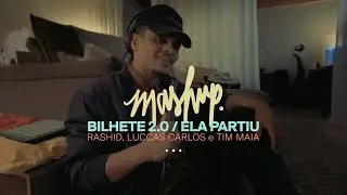 Bilhete 2.0 / Ela Partiu - Rashid, Luccas Carlos e Tim Maia - [Lil' Flip - Sunshine] (Mashup)