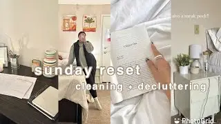 deep clean sunday reset || cleaning + organizing + decluttering
