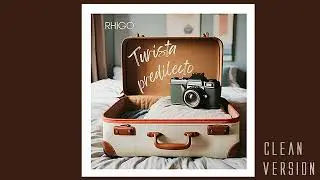 Rhigo - Turista predilecto (Clean version)