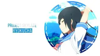 Project Skylate - Ryokucha