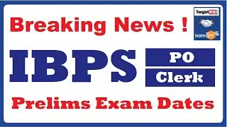 IBPS PO and Clerk Prelims Exam Dates