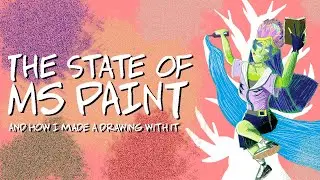 The Current State of Microsoft Paint (And How I Made a Drawing With It)