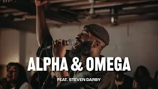 Alpha & Omega (Feat. Steven Darby) | Live at The District Collab