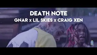 Gnar - Death Note ft. Lil Skies & Craig Xen (Official Lyrics)
