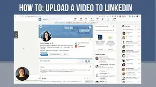 How To: Upload a Video to LinkedIn