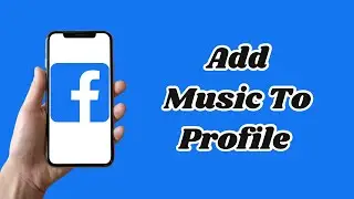 How to Add Music on Facebook Profile - Full Guide