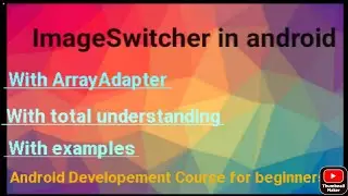 ImageSwitcher in android|How to use imageswitcher in android|android developement course for beginer