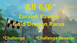 All 6 Zaralek Cavern Gold Dragon Races Challenge | WoW Dragonflight 10.1.7