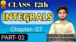 INTEGRATION | CHAPTER 7 | L.02 | BY SAURAV PACHAURI | CLASS XII | #integration #cbseboard
