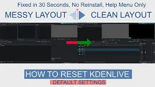 How to Reset Kdenlive to Default Settings - Layout in 30 Seconds! 
