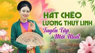 Tuyển tập hát chèo Lương Thuỳ Linh Mới Nhất