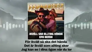 Fernandoz - Ikväll ska allting hända (EPA Remix) 🎶✨ | Text & Audio Visualizer