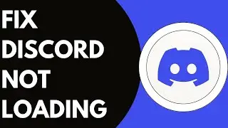 How To Fix Discord Not Loading