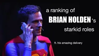 ranking all of brian holden's roles because I love this man | STARKID