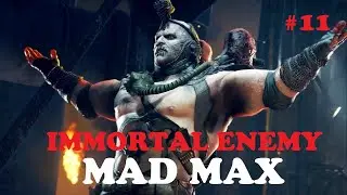 MAD MAX STORY MISSION 11 - IMMORTAL ENEMY