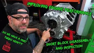 Turbo Billet HEMI Short Block Disassembly and Inspection, Improving Engine Performance Series Ep 3