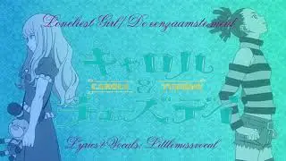Loneliest Girl/De eenzaamste meid - Carole&Tuesday- Dutch