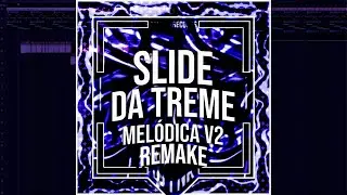 Slide da Treme Melódica v2 (FL STUDIO REMAKE) [FLP FREE]