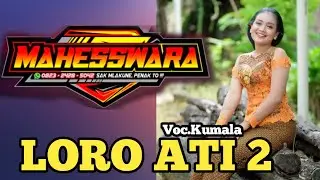 SINDEN CANTIK‼️LORO ATI 2 - KUMALA - MAHESSWARA CS