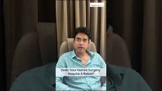 Does Your Hernia Surgery Require A Robot? Get Expert Advice | Digestive Surgery Clinic