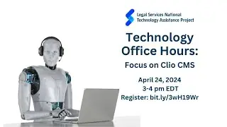 Technology Office Hour: Focus on Clio Case Management System