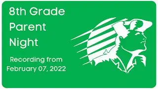 8th Grade Parent Night Feb 2022