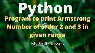 Python Program to Print Armstrong Number | How to print Armstrong number in Python