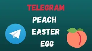 How To Get the Peach Easter Egg on Telegram
