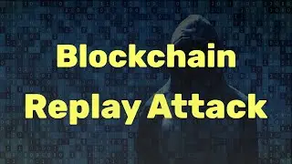 What Is A Replay Attack In Blockchain?
