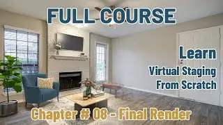 Virtual Staging Course - Chapter 08 - Final Render
