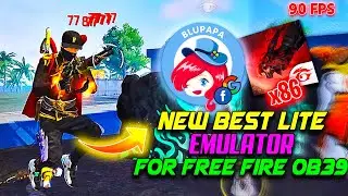 New Best Lite Emulator For Free Fire OB39 Low End PC - 2GB Ram Without GPU and No VT || Blupapa Lite