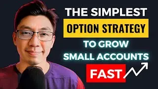 Grow A Small Account QUICKLY With This Option Strategy