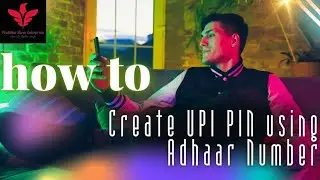 Simple Steps of Resetting UPI Pin through Adhaar or Creating a new One. PSE