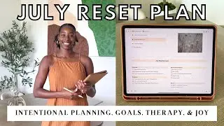 July monthly Reset and Plan | reflections, life lessons, therapy, and going live!