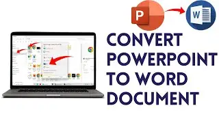 How To Convert PowerPoint (PPT )To Word Document