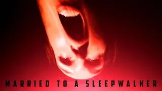 Married to a Sleepwalker Entire Movie