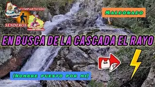 En busca de la Cascada El Rayo (nombre puesto por mi) Maldonado