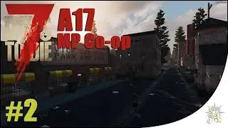 7D2D A17: Let's Play MP #2 - Stamina Shmamina