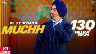 Muchh - Diljit Dosanjh (Official Song) | The Boss | Kaptaan | New Punjabi Songs 2019 | Saga Music