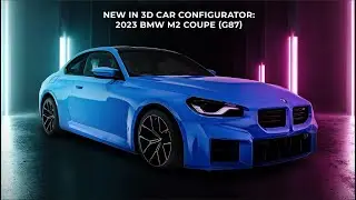 NEW in the 3D Car Configurator: 2023 BMW M2 Coupe (G87)