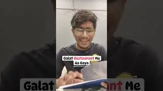 Galat Restaurant Me Aa Gaya 😂 #shorts