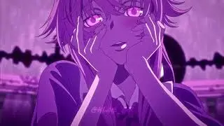 Crazy Girls💜 Yuno Gasai【AMV/EDIT】