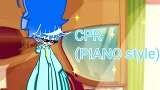 CPR (piano style)✨️enjoy✨️