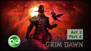 In the pit with Boris - Grim Dawn Act2 PART 4 gameplay
