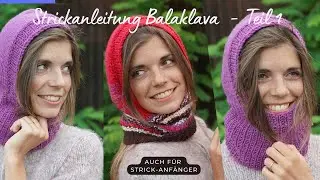 Balaclava FAMULO stricken #1 - Strick dir einfach dein Lieblingsteil | Strickanleitung für Anfänger