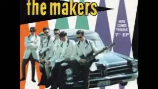 The Makers - Nobody Gonna Break My Soul